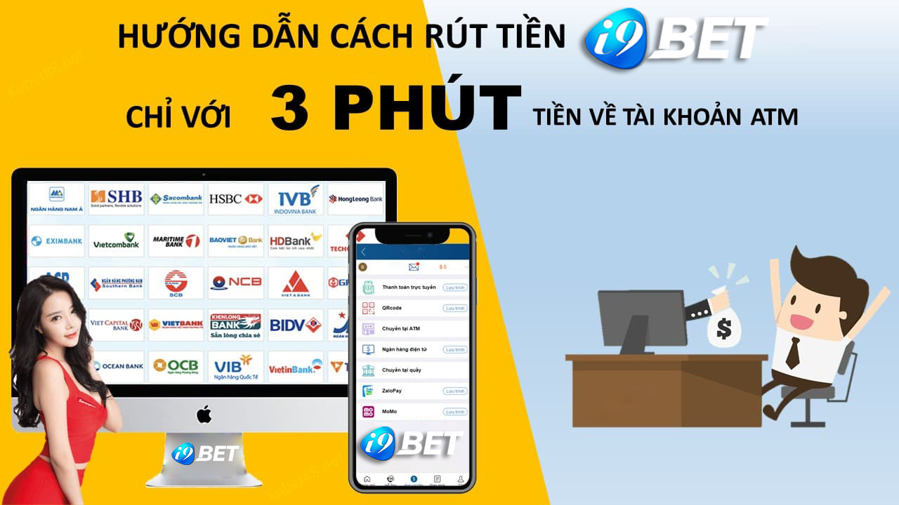 Hướng dẫn chi tiết cách rút tiền i9bet nhanh chóng cho tân thủ 